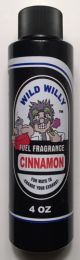 Wild Willy Fuel Fragrance Cinnamon 4 oz
